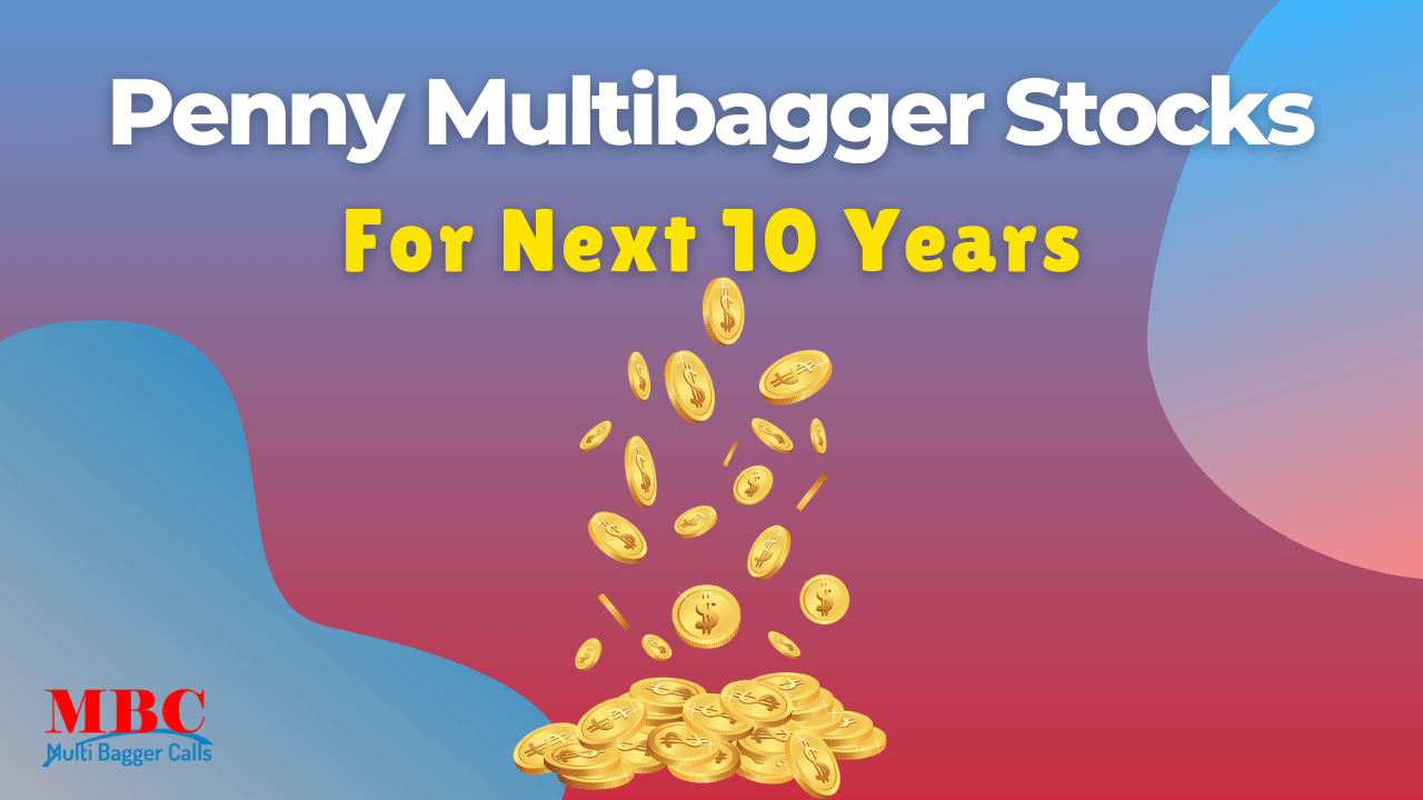 Penny Multibagger Stocks
