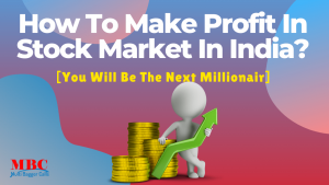 How To Make Profit In Stock Market In India